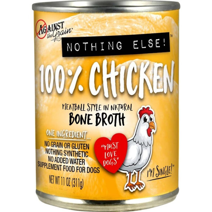 Against the Grain Nothing Else 100% One Ingredient Adult Wet Dog Food Chicken, 11oz. (Case of 12) - Petsplace.store