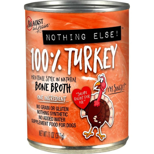 Against the Grain Nothing Else 100% One Ingredient Adult Wet Dog Food Turkey, 11oz. (Case of 12) - Petsplace.store